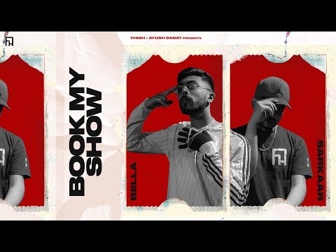 Book My Show | Bella | Sarkaar | Official Music Video | Feel High Album | Latest Hip-Hop Songs 2022