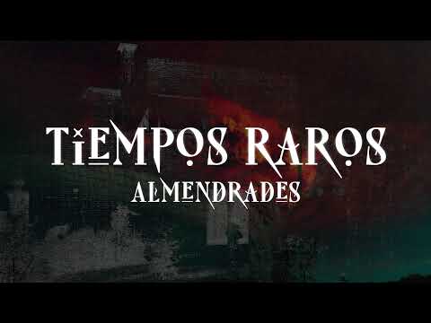 Almendrades - Tiempos Raros (Prod. Blozano)