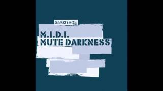 M.I.D.I. - Mute Darkness (Original Mix) [Sabotage Records]