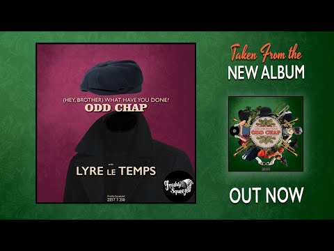 Odd Chap x Lyre Le Temps - (Hey, Brother) What Have You Done?