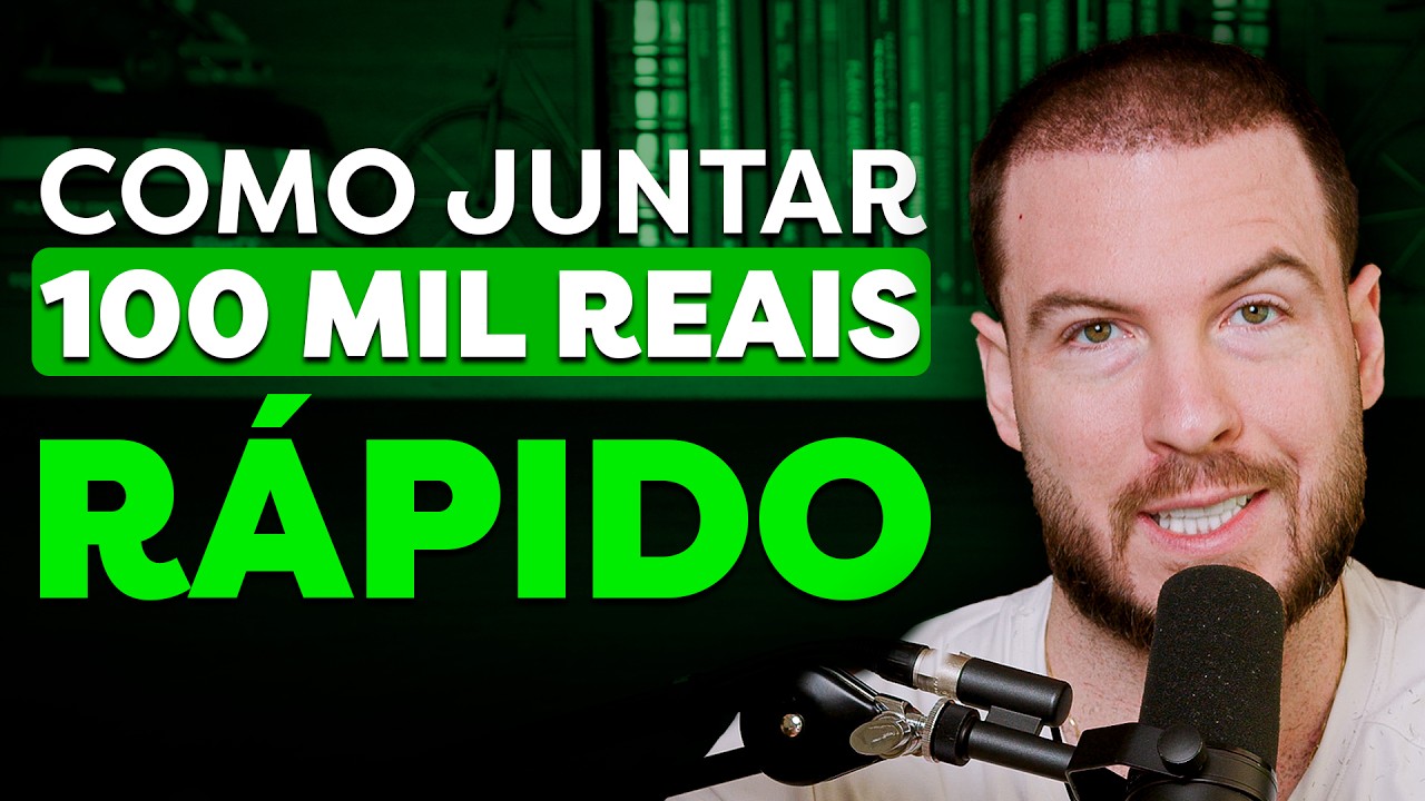 6 DICAS PARA JUNTAR OS SEUS PRIMEIROS R$ 100 MIL (passo a passo)