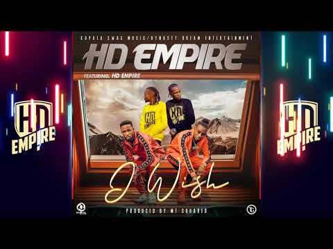 HD Empire Ft HD Empire I WISH Prod.By MT SQuared.