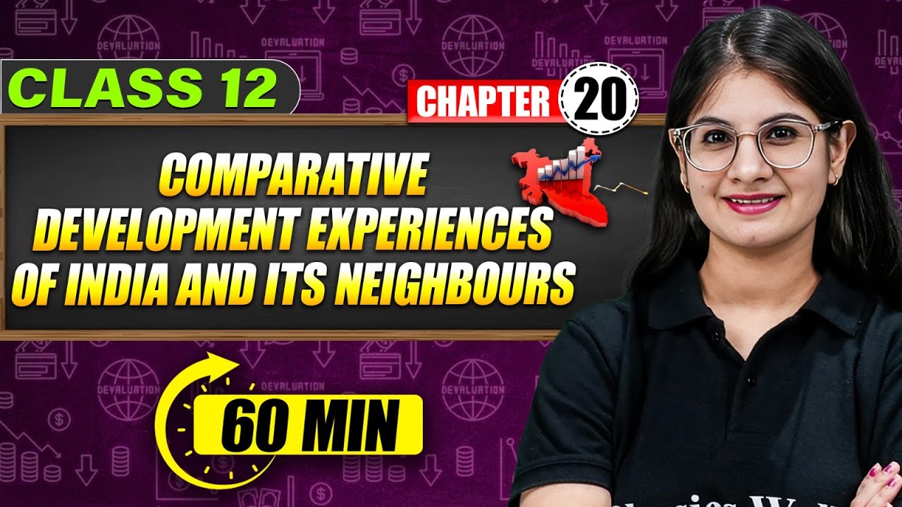 Comparative Development Experiences Of India And Its Neighbours Full Chapter 60 Min | Class 12th