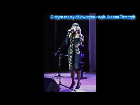 O czym marzy dziewczyna - wyk. Joanna Tomczyk