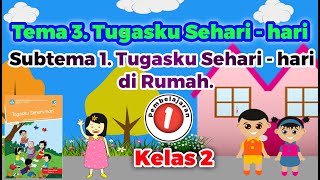 Download lagu Tematik Kelas 2 SD : Tema 3 Subtema 1 Pembelajaran 1 mp3