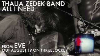Thalia Zedek Band - All I Need (Official Audio)
