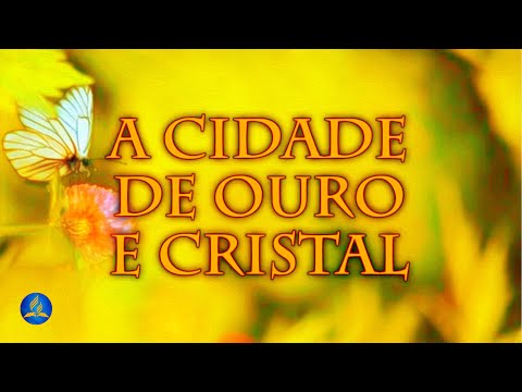 Hinário Adventista 560 - A CIDADE DE OURO E CRISTAL