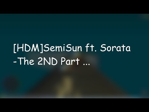 [HDM]SemiSun ft. Sorata -  The 2ND Part ... .. | MRTN.