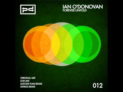 Ian O'Donovan - Forever Untold (Satoshi Fumi Remix) - Perspectives Digital