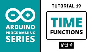 Download the video "Arduino Programming Series - Tutorial 19 | Time functions [in Hindi]"