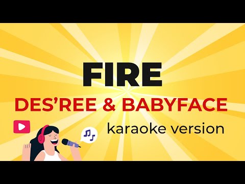 Des'ree & Babyface - Fire (Karaoke Version)