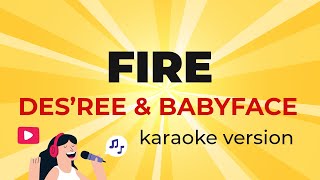Des&#39;ree &amp; Babyface - Fire (Karaoke Version)