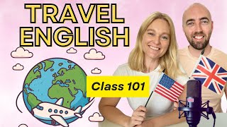 Class 101 Travel English: Improve your English Traveling to the US and the UK