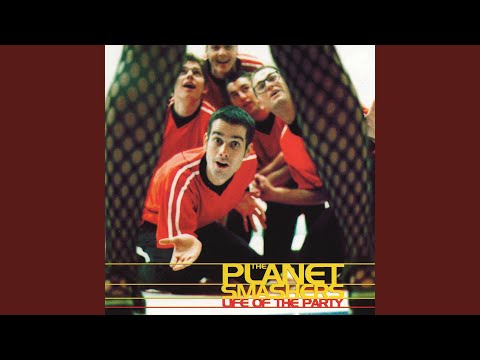 No Matter What You Say - The Planet Smashers
