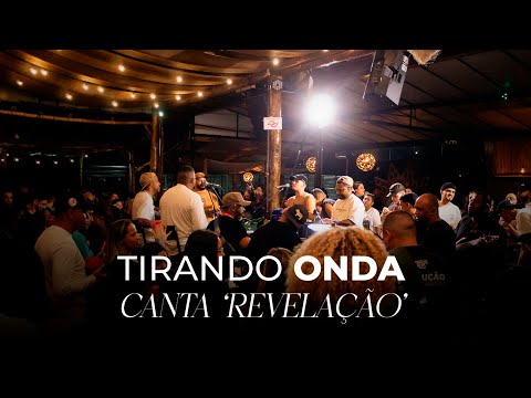 Tirando Onda canta Revelação ao vivo - COMPLETO