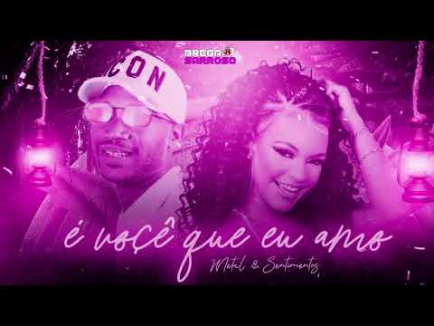 BANDA SENTIMENTOS E MC METAL   É VOCÊ QUE EU AMO   BREGA ROMÂNTICO