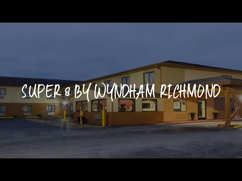 Super 8 by Wyndham Richmond Review - Richmond , United States of America