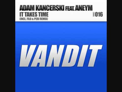 Adam Kancerski ft. Aneym - It Takes Time (Original mix)