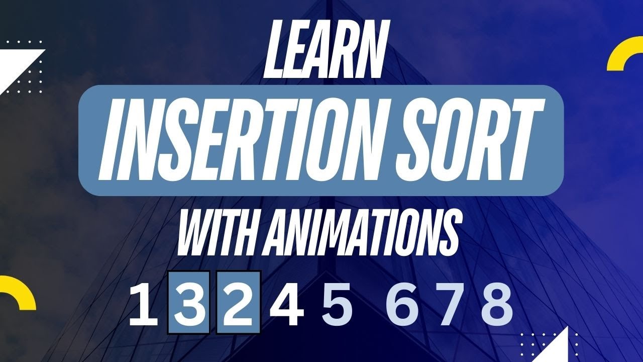 Sorting Algorithms: Insertion Sort Explained with Animation | Step-by-Step for Interviews, Beginners