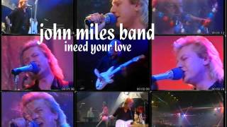 John Miles — I need your love  1985