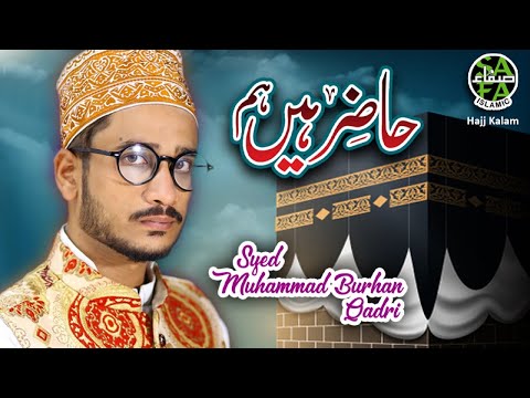 New Hajj Kalaam 2019 - Syed Burhan Qadri - Hazir Hain Hum - Official Video - Safa Islamic