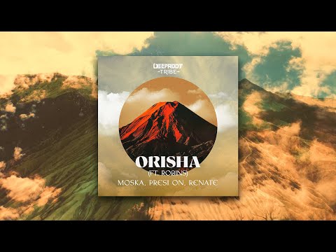 MOSKA, Presi On & Renate - 'Orisha' Feat. Robins [Radio Mix]