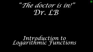 Download the video "Introduction to Logarithmic Functions"