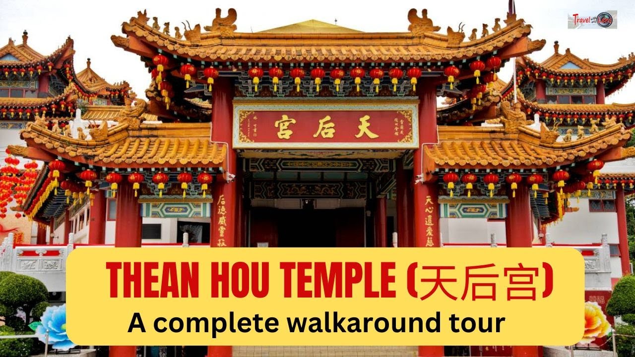 Uncover the Mysteries of Thean Hou Temple, Kuala Lumpur.