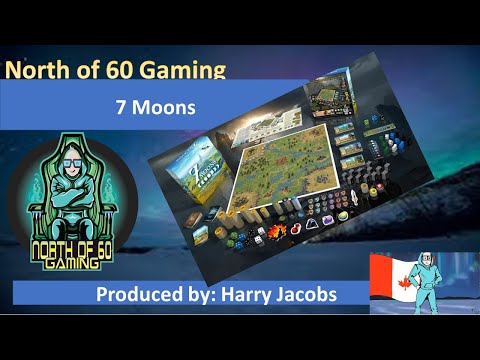 North of 60 Gaming Presents - 7 Moons Solo Run through