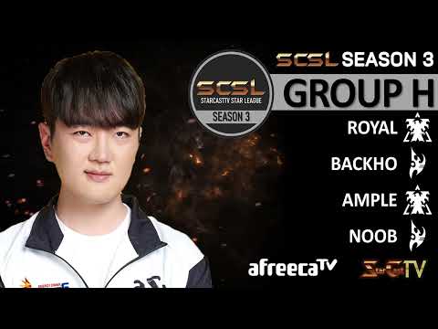 [ENG] SCSL S3 Ro.32 Group H (Royal, Ample, Backho and Noob) - StarCastTV English