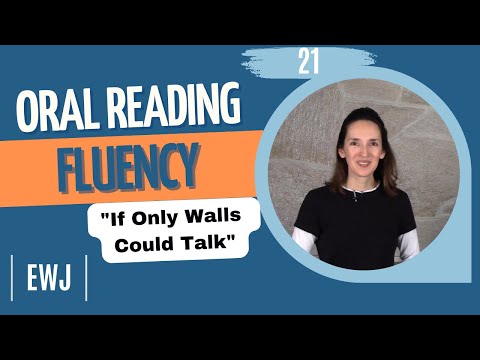 Oral Reading Fluency 21 - "If Only Walls Could Talk" - English Vocabulary & Pronunciation