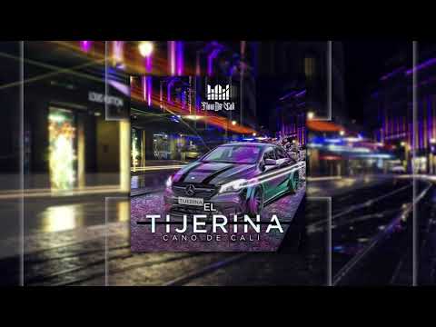 Cano De Cali - El Tijerina V1