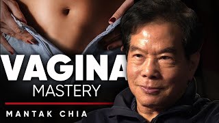 HOW TO MASTER THE VAGINA: How To Make Sure Your Woman Has Enjoys Sex Every Single Time | Mantak Chia