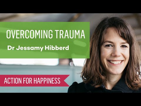 Overcoming Trauma with Dr Jessamy Hibberd