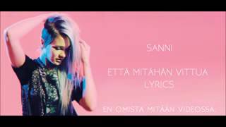Sanni~että mitähän vittua