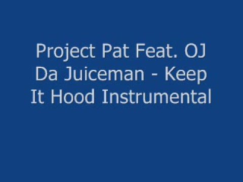Project Pat - Feat. OJ Da Juiceman Keep It Hood Instrumental