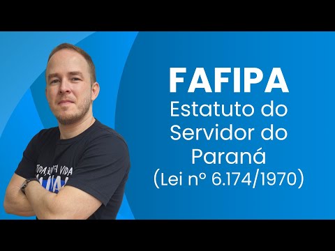 SESA-PR | FAFIPA | ESTATUTO DO SERVIDOR DO PARANÁ | LEI Nº 6.174/1970