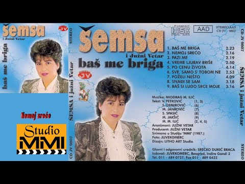 Semsa Suljakovic i Juzni Vetar - Nemoj sreco (Audio 1987)