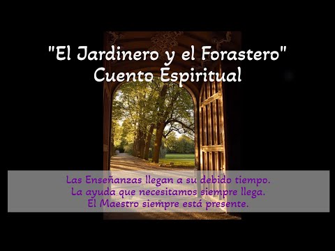 "El Jardinero y el Forastero" . Cuento Espiritual