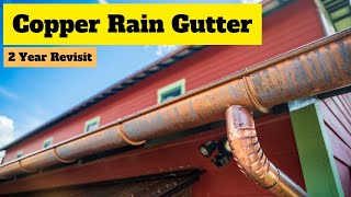 Copper Rain Gutters | 2 Years Later!
