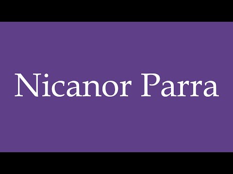 How To Pronounce ''Nicanor Parra'' Correctly in Spanish