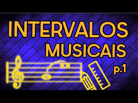 Teoria Musical  - Intervalos (pt.1)
