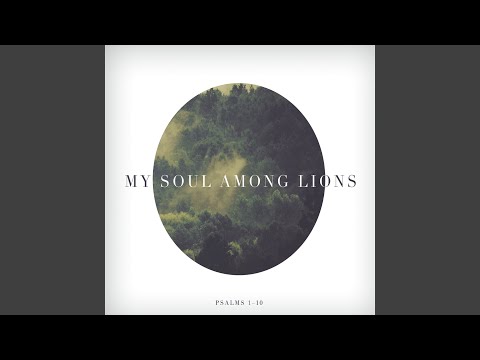 Rise Up O Lord Psalm 10 - My Soul Among Lions