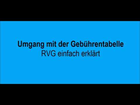 Umgang mit der Gebührentabelle - RVG einfach erklärt