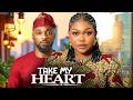 TAKE MY HEART RUTH KADIRI DEZA THE GREAT 2026 NOLLYWOOD LATEST MOVIES