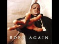 The Notorious B I G - Born Again HQ 