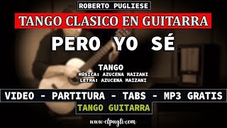 Pero yo se - tango guitarra Roberto Pugliese