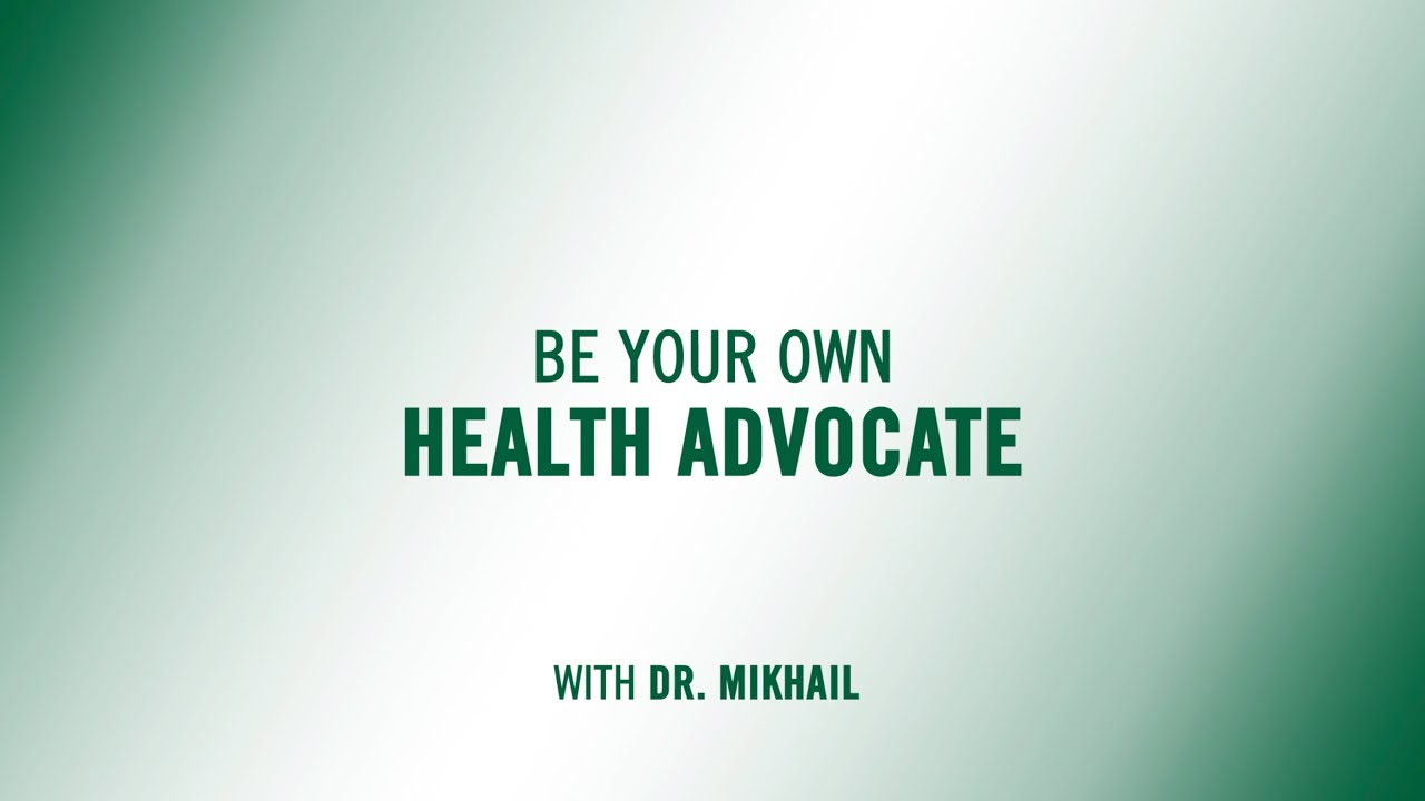 USF Health Minute: Be Your Own Health Advocate, with Dr. Mikhail