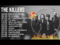The Killers Greatest Hits Full Album ▶️ Full Album ▶️ Top 10 Hits of All Time