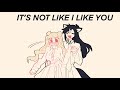 OC It S Not Like I Like You ANIMATIC